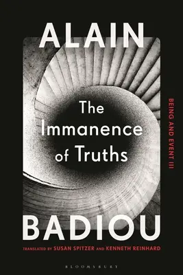 Neměnnost pravd: Bytí a událost III - The Immanence of Truths: Being and Event III