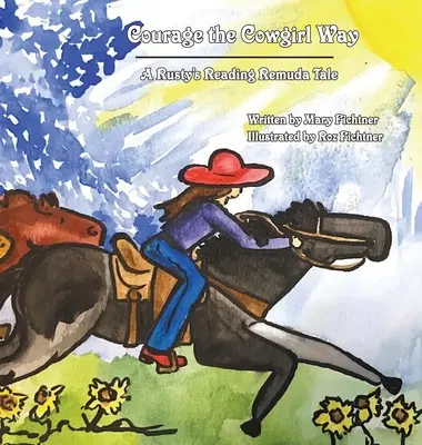 Odvaha po kovbojsku: Rusty's Reading Remuda Tale (Příběh o Rustyho čtení) - Courage the Cowgirl Way: A Rusty's Reading Remuda Tale