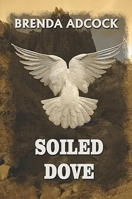Ušpiněná holubice - Soiled Dove