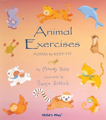 Cvičení se zvířaty: Básně pro udržení kondice - Animal Exercises: Poems to Keep Fit