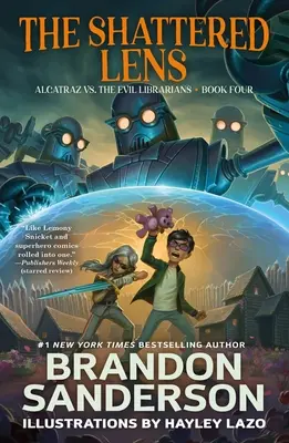 Roztříštěná čočka: Alcatraz vs. zlí knihovníci: Roztříštěná krystalika: Alcatraz vs. zlí knihovníci - The Shattered Lens: Alcatraz vs. the Evil Librarians