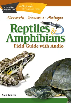 Terénní průvodce plazy a obojživelníky Minnesoty, Wisconsinu a Michiganu - Reptiles & Amphibians of Minnesota, Wisconsin and Michigan Field Guide