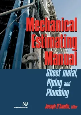 Mechanická příručka odhadu: Vypočítávání výpočtů: plechové, potrubní a instalatérské práce - Mechanical Estimating Manual: Sheet Metal, Piping and Plumbing