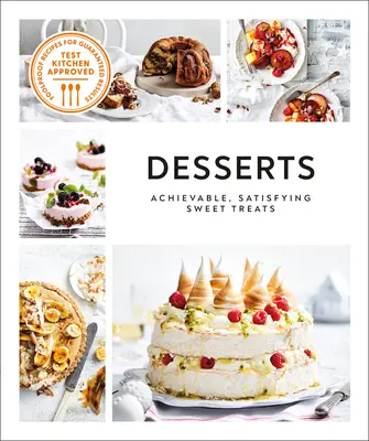 Dezerty: Sladké pochoutky, kterých se dá dosáhnout a které zasytí - Desserts: Achievable, Satisfying Sweet Treats
