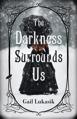 Temnota nás obklopuje - The Darkness Surrounds Us