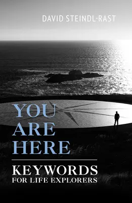 Nacházíte se zde: Klíčová slova pro průzkumníky života - You Are Here: Keywords for Life Explorers