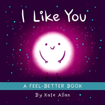 Mám tě ráda: Povzbuzující knížka na dobrou noc (Pozitivní afirmace pro děti) - I Like You: An Encouraging Bedtime Book (Positive Affirmations for Kids)