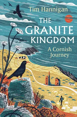 Žulové království: A Cornish Journey - The Granite Kingdom: A Cornish Journey