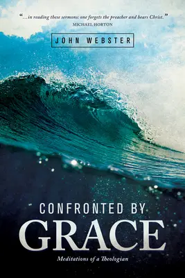 Konfrontace s milostí: Rozjímání teologa - Confronted by Grace: Meditations of a Theologian