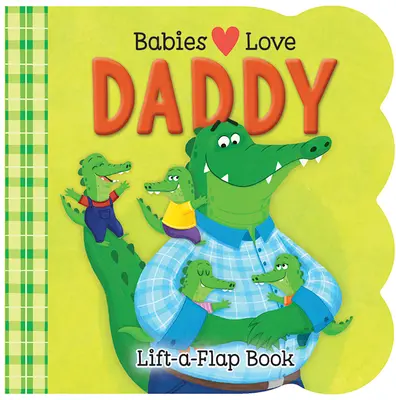 Děti mají rády tatínka - Babies Love Daddy