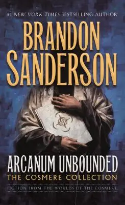 Arkanum bez hranic: Sbírka Cosmere - Arcanum Unbounded: The Cosmere Collection
