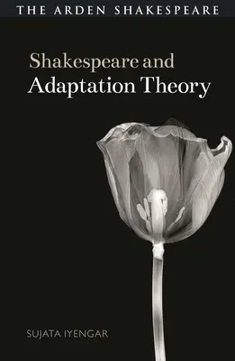 Shakespeare a teorie adaptace - Shakespeare and Adaptation Theory