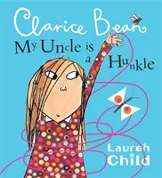 Můj strýc je Hunkle, říká Clarice Bean. - My Uncle is a Hunkle says Clarice Bean