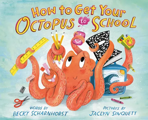 Jak dostat chobotnici do školy - How to Get Your Octopus to School