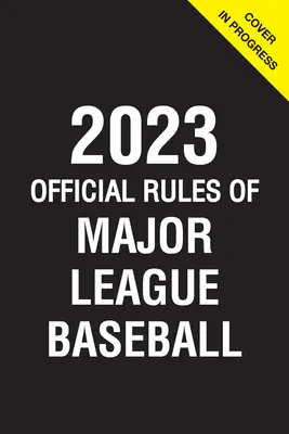 2023 Oficiální pravidla Major League Baseball - 2023 Official Rules of Major League Baseball