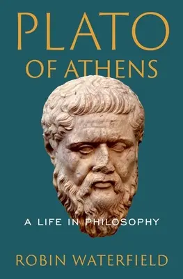 Platón Athénský: Život ve filozofii - Plato of Athens: A Life in Philosophy