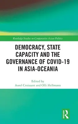Demokracie, státní kapacita a řízení Covid-19 v Asii a Oceánii - Democracy, State Capacity and the Governance of Covid-19 in Asia-Oceania