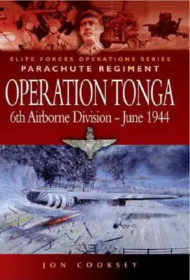 Operace Tonga: 6. výsadková divize - červen 1944 - Operation Tonga: 6th Airborne Division - June 1944