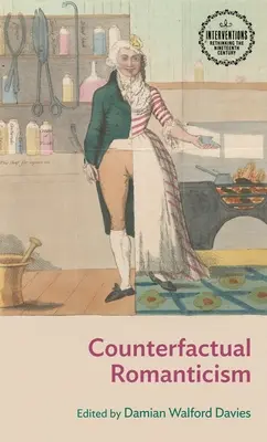 Kontrafaktuální romantismus - Counterfactual Romanticism