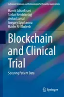 Blockchain a klinické testování: Zabezpečení údajů o pacientech - Blockchain and Clinical Trial: Securing Patient Data