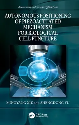 Autonomní polohování piezoakustického mechanismu pro punkci biologických buněk - Autonomous Positioning of Piezoactuated Mechanism for Biological Cell Puncture