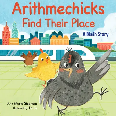 Arithmechicks Find Their Place (Arithmechicks hledají své místo): Příběh z matematiky - Arithmechicks Find Their Place: A Math Story