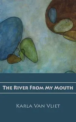 Řeka z mých úst - The River From My Mouth