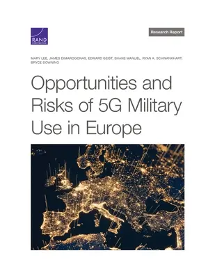Příležitosti a rizika vojenského využití 5g v Evropě - Opportunities and Risks of 5g Military Use in Europe
