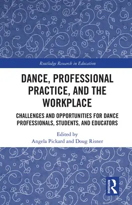 Tanec, profesní praxe a pracoviště: Výzvy a příležitosti pro taneční profesionály, studenty a pedagogy: Taneční praxe a pracovní zkušenosti. - Dance, Professional Practice, and the Workplace: Challenges and Opportunities for Dance Professionals, Students, and Educators