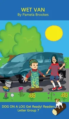 Mokrá dodávka (Třída a domov): (Písmenná skupina 7 ze systematické dekódovací řady) - Wet Van (Classroom and Home): Sound-Out Phonics Reader (Letter Group 7 of a Systematic Decodable Series)
