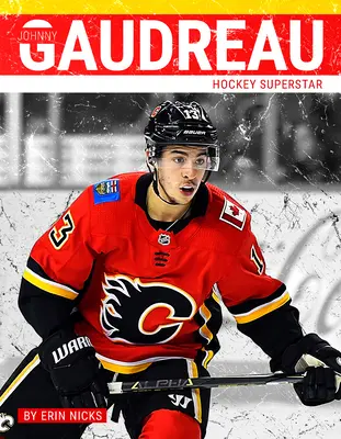 Johnny Gaudreau: Hokejová superstar - Johnny Gaudreau: Hockey Superstar