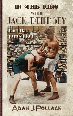 V ringu s Jackem Dempseym - část II: 1919 - 1923 - In the Ring With Jack Dempsey - Part II: 1919 - 1923