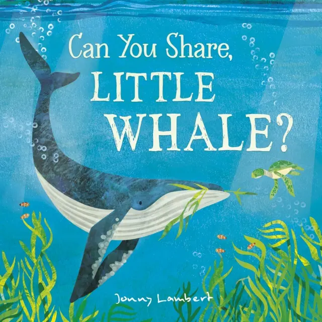 Můžeš se podělit, malá velrybo? - Can You Share, Little Whale?