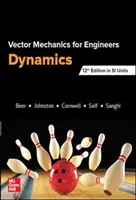 VEKTOROVÁ MECHANIKA PRO INŽENÝRY: DYNAMIKA, SI - VECTOR MECHANICS FOR ENGINEERS: DYNAMICS, SI