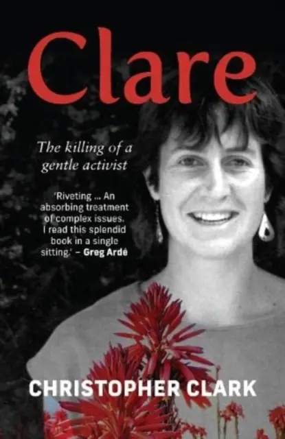 Clare: Vražda jemné aktivistky (The Killing of a Gentle Activist) - Clare: The Killing of a Gentle Activist