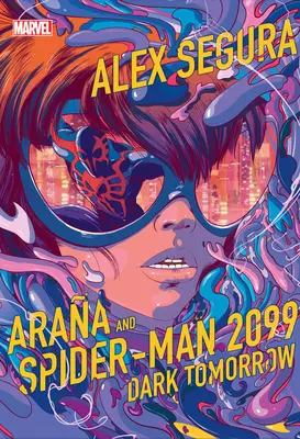 Araa a Spider-Man 2099: Temný zítřek - Araa and Spider-Man 2099: Dark Tomorrow