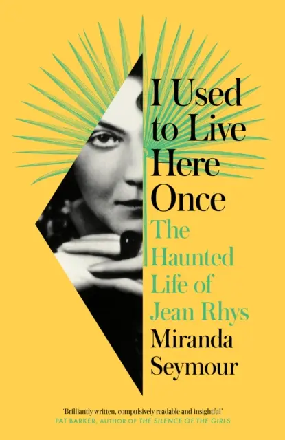 Kdysi jsem tu bydlel - Strašidelný život Jeana Rhyse - I Used to Live Here Once - The Haunted Life of Jean Rhys