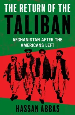 Návrat Tálibánu: Afghánistán po odchodu Američanů - The Return of the Taliban: Afghanistan After the Americans Left