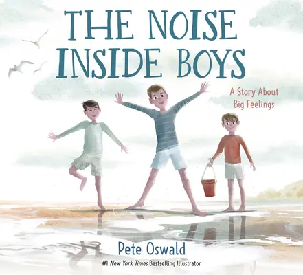 Hluk uvnitř chlapců: Příběh o velkých pocitech - The Noise Inside Boys: A Story about Big Feelings