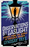 Postřehy při světle plynu - Příběhy ze světa Sherlocka Holmese - Observations by Gaslight - Stories from the World of Sherlock Holmes