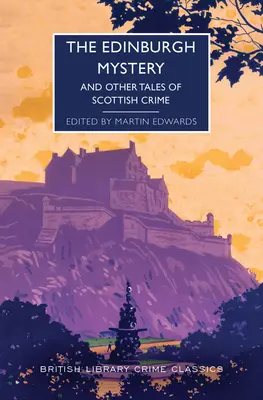 Edinburská záhada: A další příběhy skotského zločinu - The Edinburgh Mystery: And Other Tales of Scottish Crime