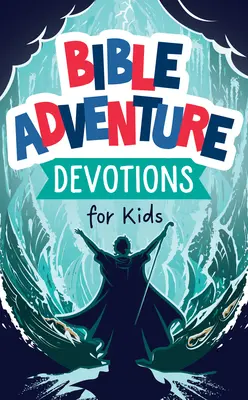 Biblická dobrodružství pro děti - Bible Adventure Devotions for Kids