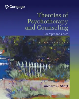 Teorie psychoterapie a poradenství - koncepty a případy (Sharf Richard (University of Delaware)) - Theories of Psychotherapy & Counseling - Concepts and Cases (Sharf Richard (University of Delaware))