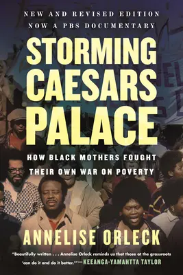 Storming Caesars Palace Revised & Updated: Jak černošské matky bojovaly proti chudobě. - Storming Caesars Palace Revised & Updated: How Black Mothers Fought Their Own War on Poverty