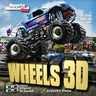 Sports Illustrated Kids Wheels 3D [s 2 páry 3D brýlí] - Sports Illustrated Kids Wheels 3D [With 2 Pair of 3D Glasses]