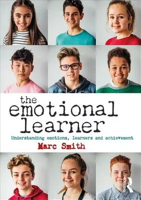 Emocionální žák: Pochopení emocí, žáků a úspěchů - The Emotional Learner: Understanding Emotions, Learners and Achievement