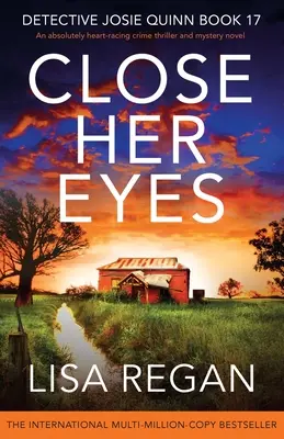 Zavři jí oči: Absolutně srdcervoucí kriminální thriller a mysteriózní román - Close Her Eyes: An absolutely heart-racing crime thriller and mystery novel