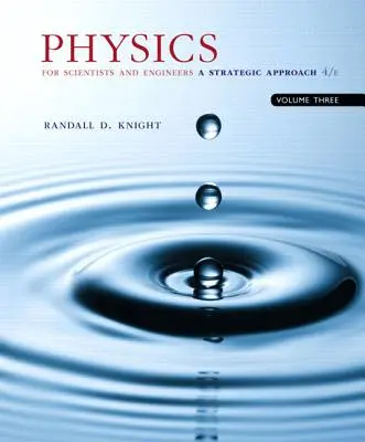 Fyzika pro vědce a inženýry s moderní fyzikou: A Strategic Approach, Volume 3 (Chapters 36-42) - Physics for Scientists and Engineers with Modern Physics: A Strategic Approach, Volume 3 (Chapters 36-42)