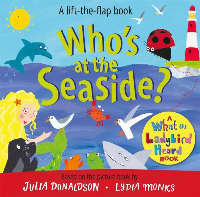 Kdo je u moře? - Kniha Co slyšela beruška - Who's at the Seaside? - A What the Ladybird Heard Book