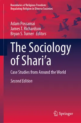 Sociologie šaríi: Sociologie šaría: případové studie z celého světa - The Sociology of Shari'a: Case Studies from Around the World